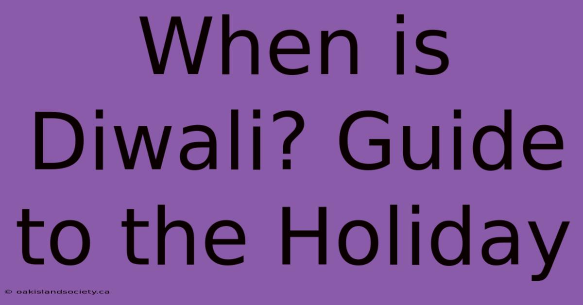 When Is Diwali? Guide To The Holiday