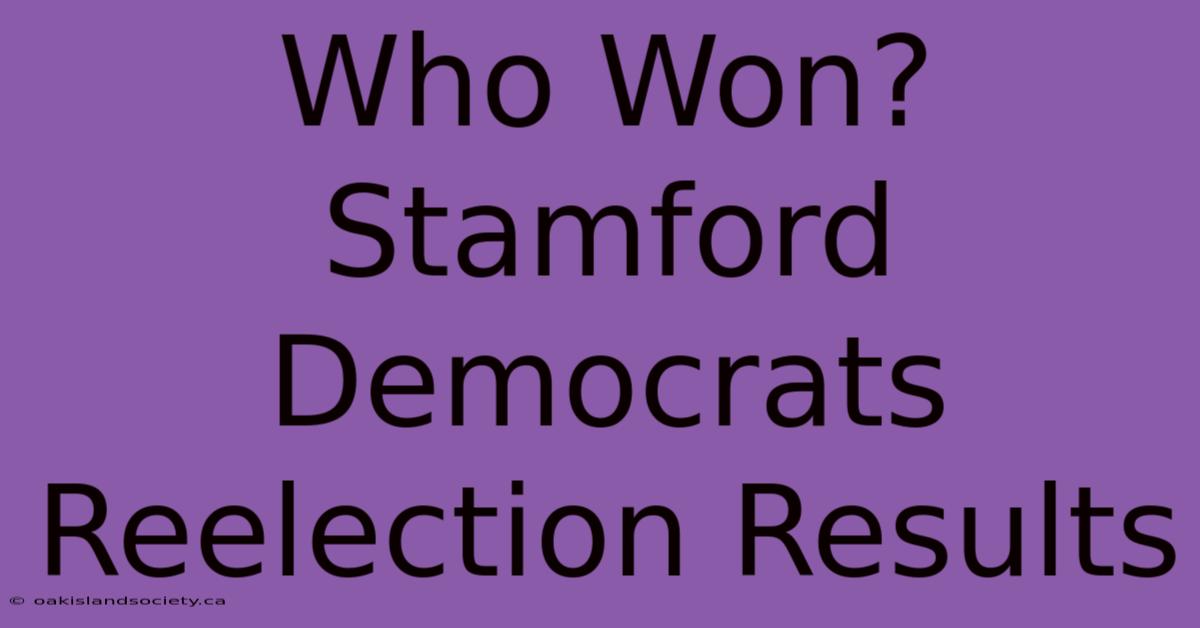 Who Won? Stamford Democrats Reelection Results 