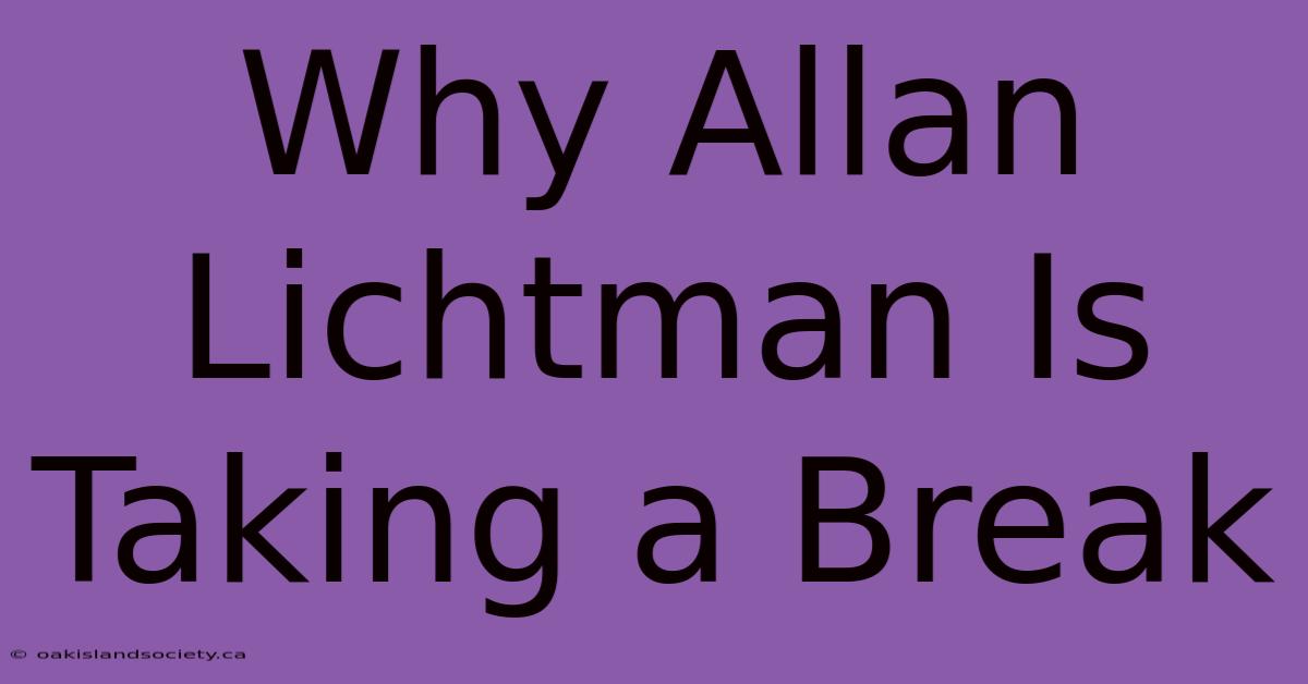 Why Allan Lichtman Is Taking A Break 