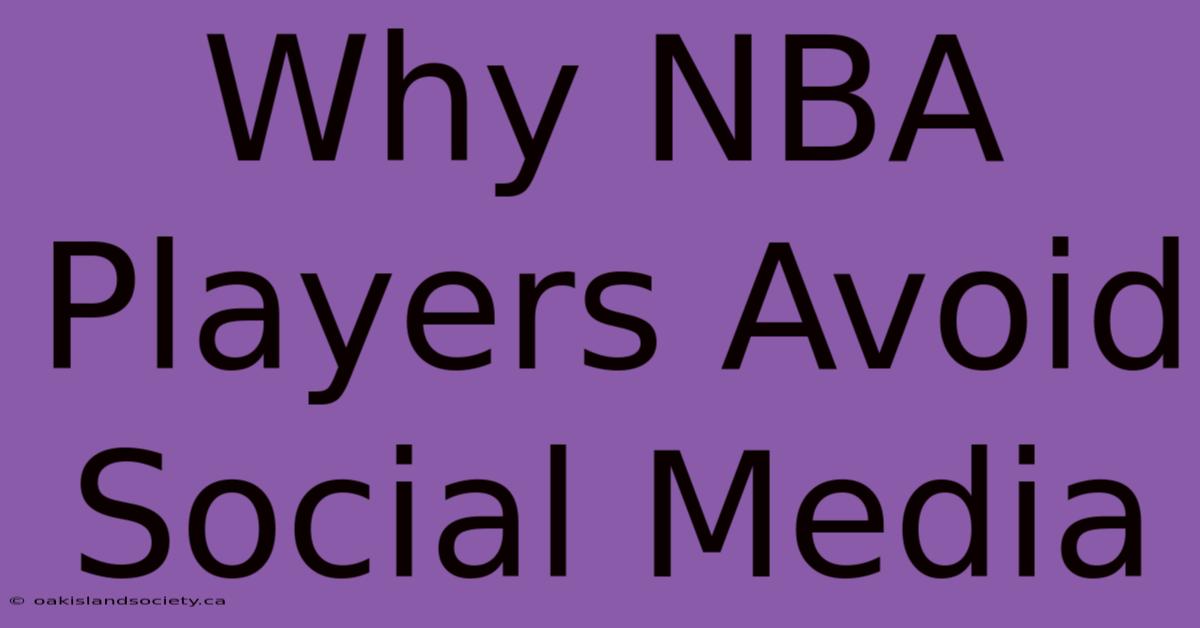 Why NBA Players Avoid Social Media