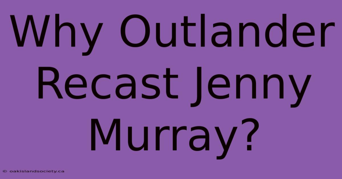 Why Outlander Recast Jenny Murray?