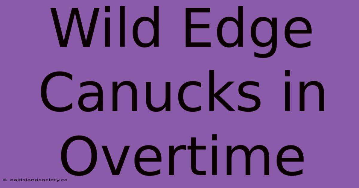 Wild Edge Canucks In Overtime