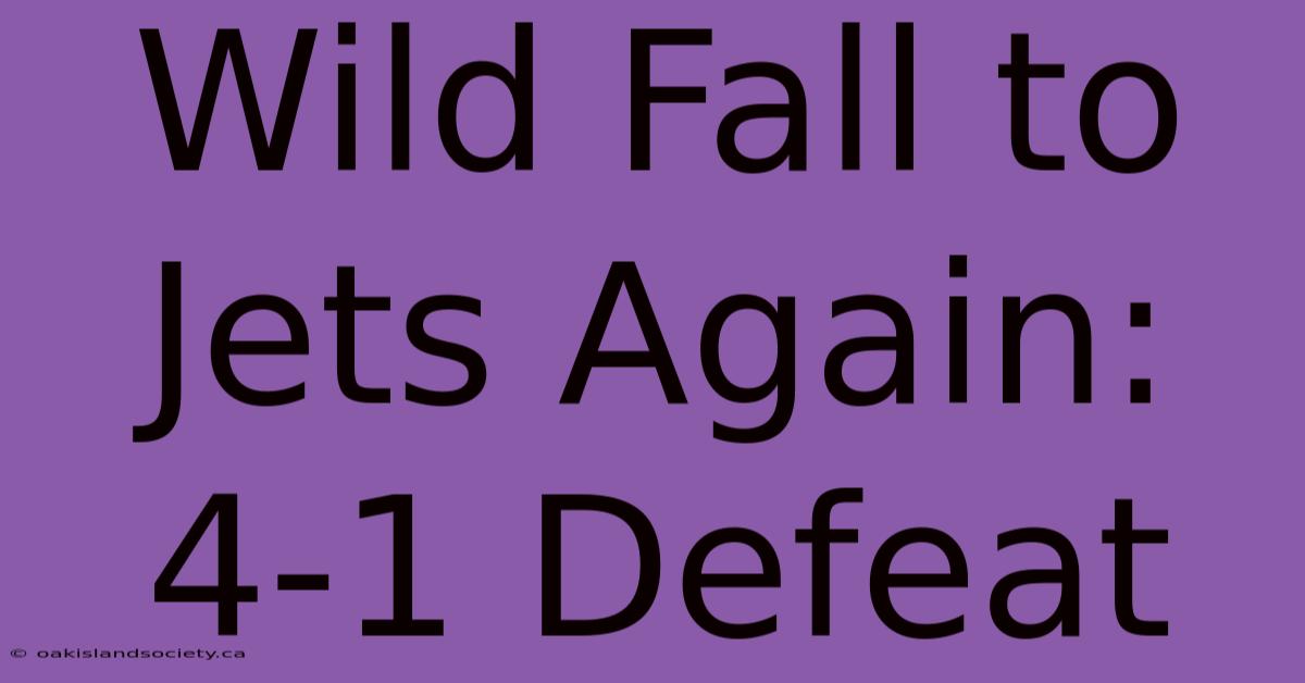 Wild Fall To Jets Again: 4-1 Defeat