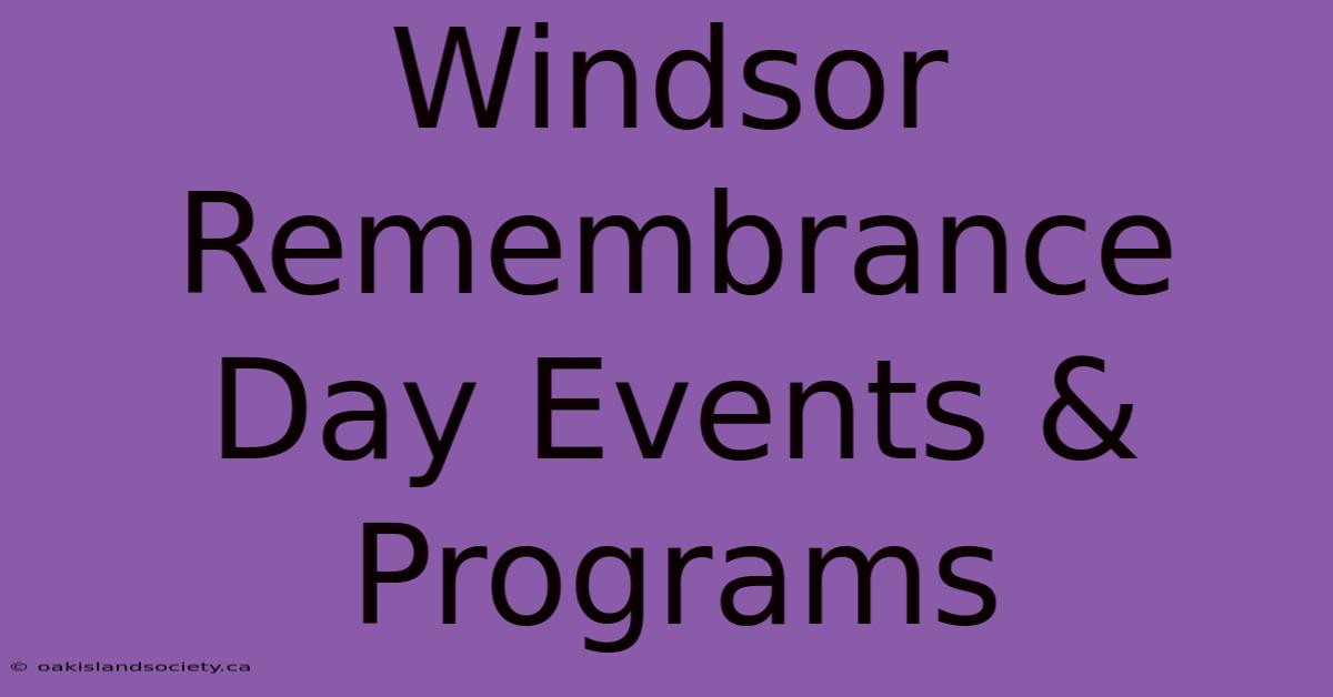 Windsor Remembrance Day Events & Programs