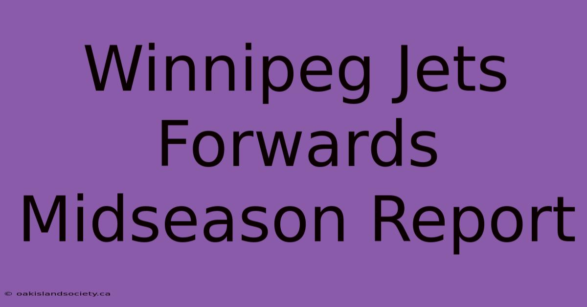 Winnipeg Jets Forwards Midseason Report