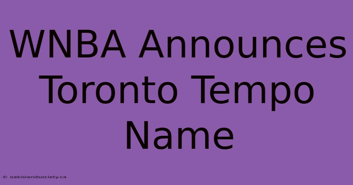 WNBA Announces Toronto Tempo Name