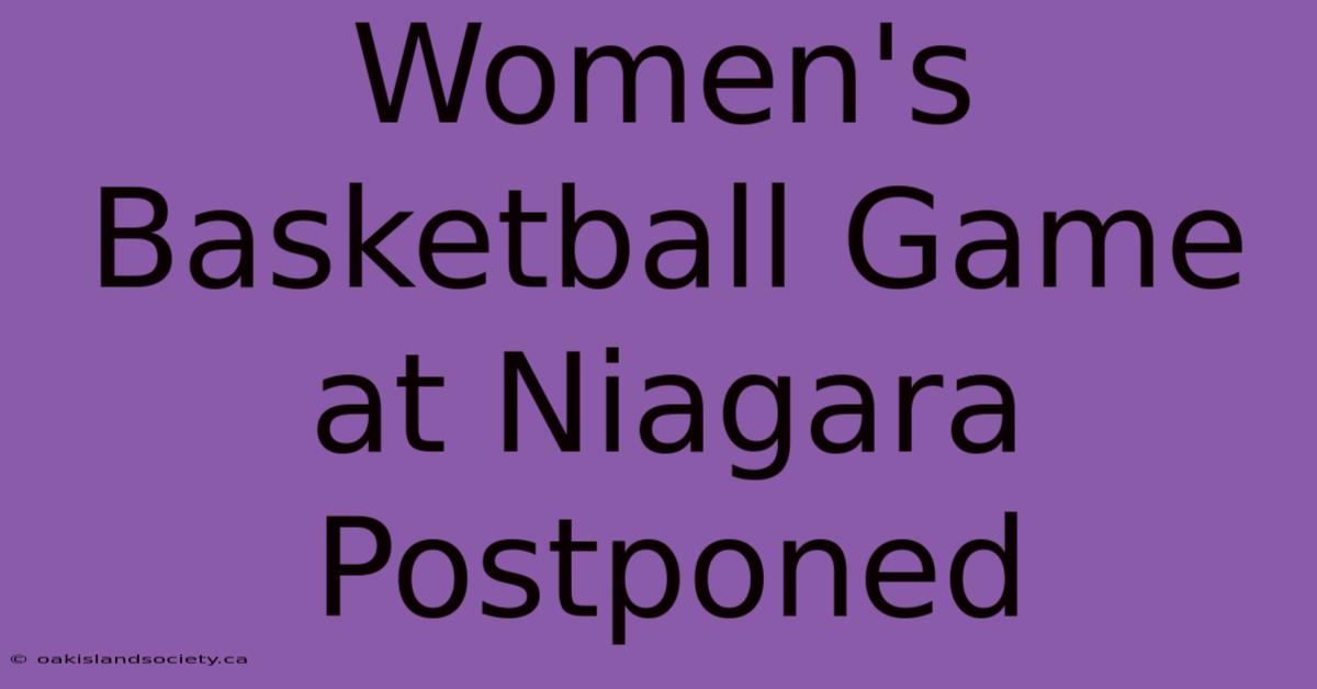 Women's Basketball Game At Niagara Postponed