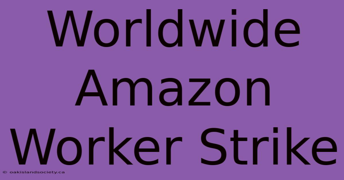 Worldwide Amazon Worker Strike