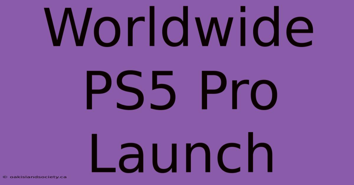 Worldwide PS5 Pro Launch 