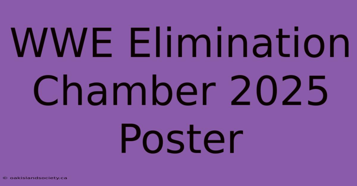 WWE Elimination Chamber 2025 Poster