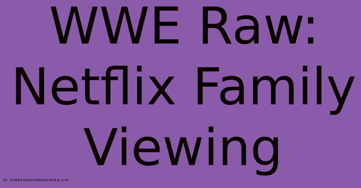 WWE Raw: Netflix Family Viewing