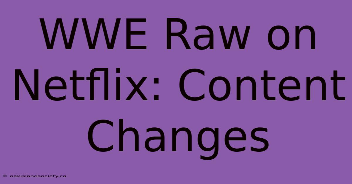 WWE Raw On Netflix: Content Changes