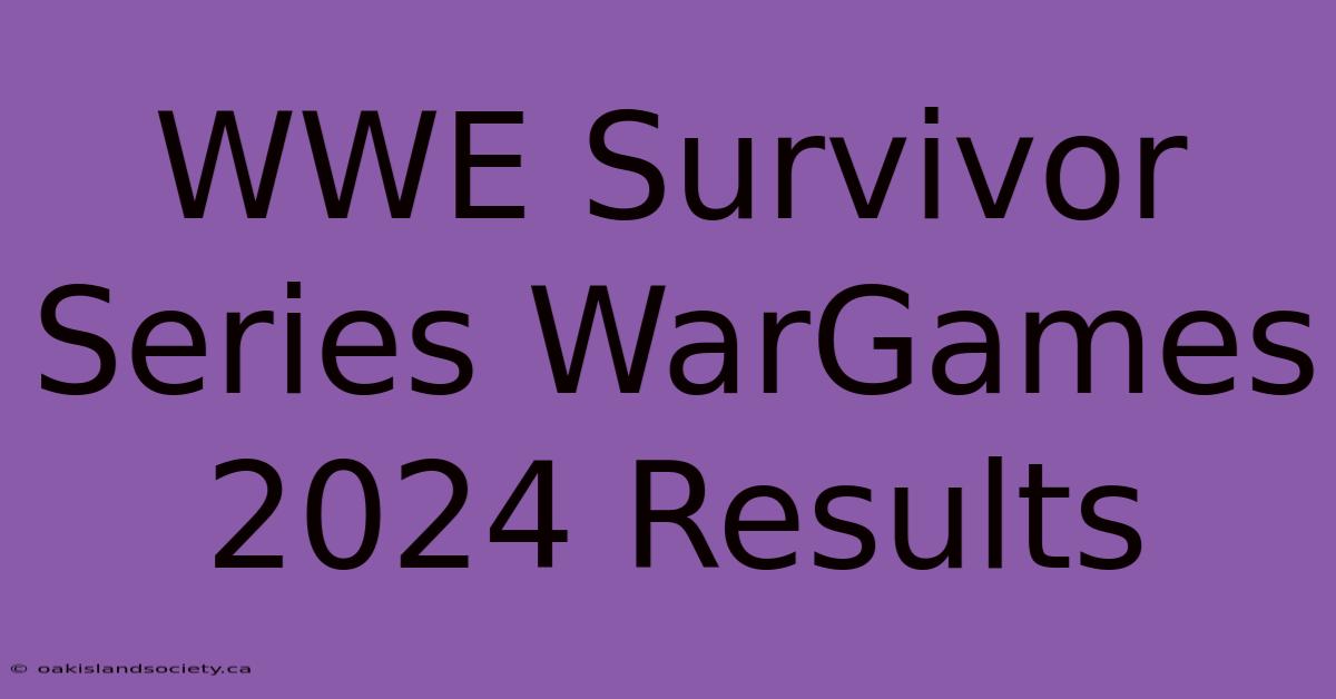 WWE Survivor Series WarGames 2024 Results