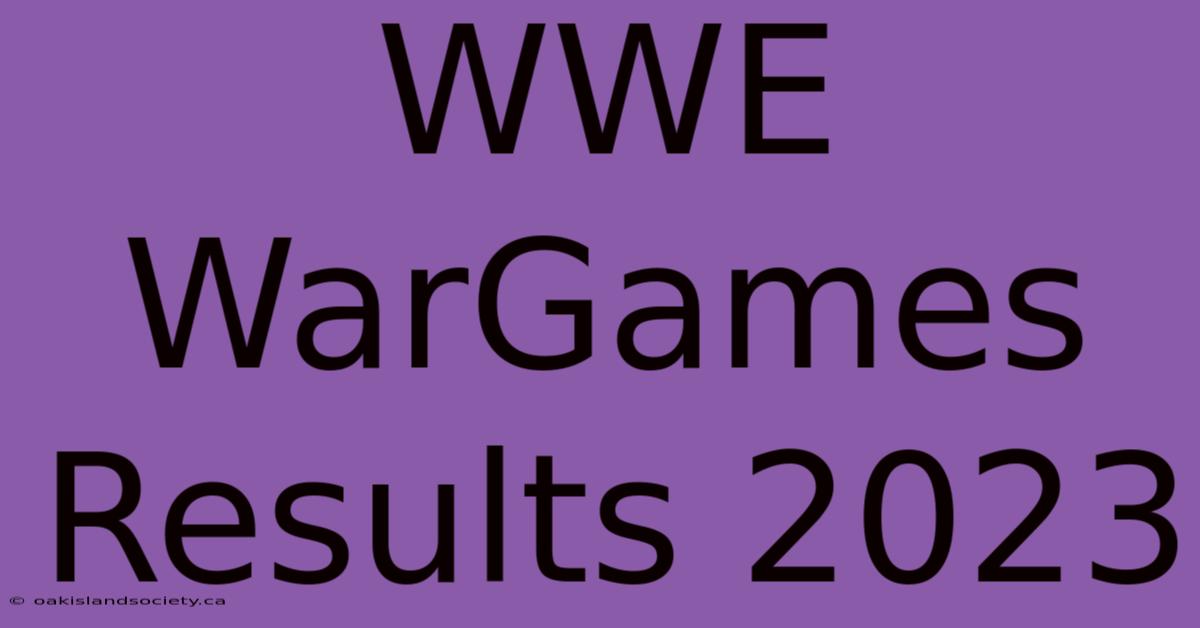 WWE WarGames Results 2023