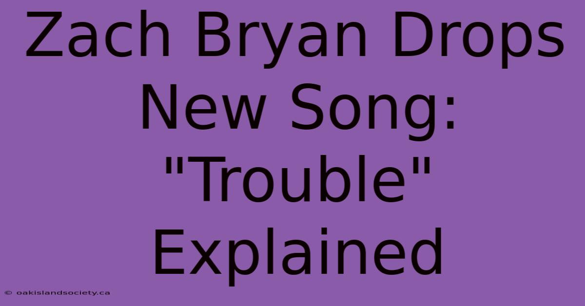 Zach Bryan Drops New Song: 