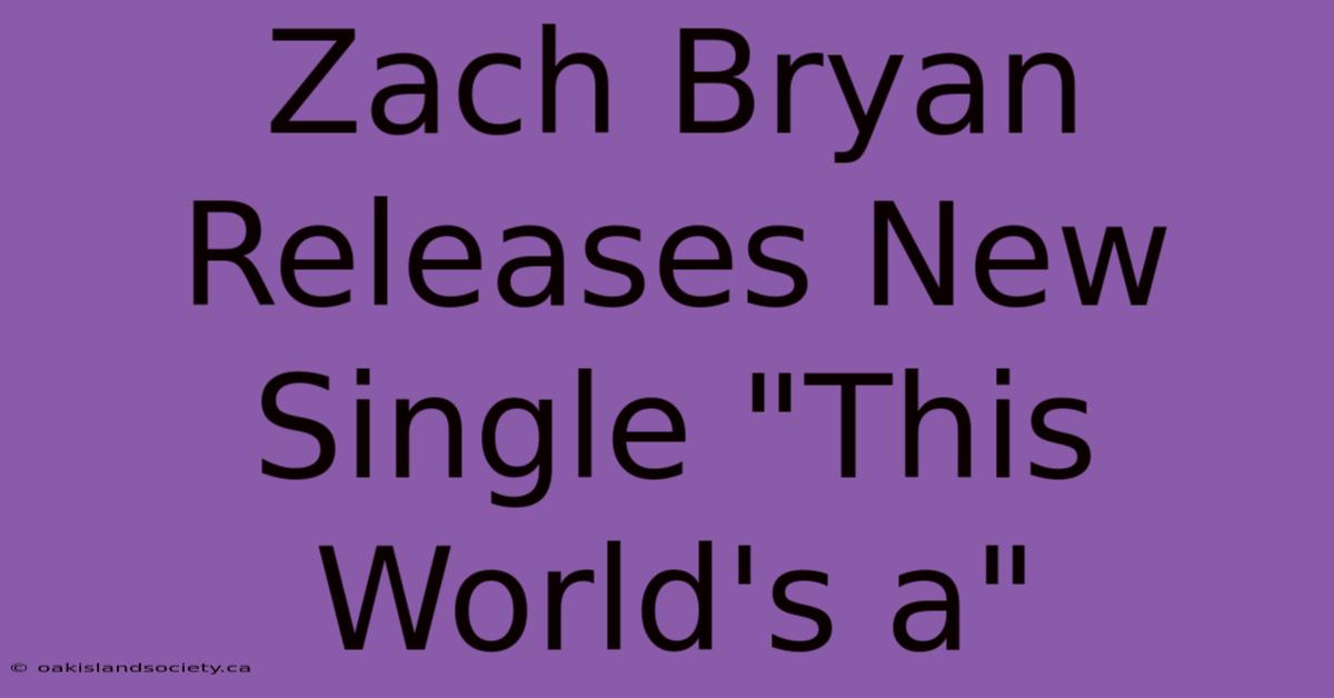 Zach Bryan Releases New Single 