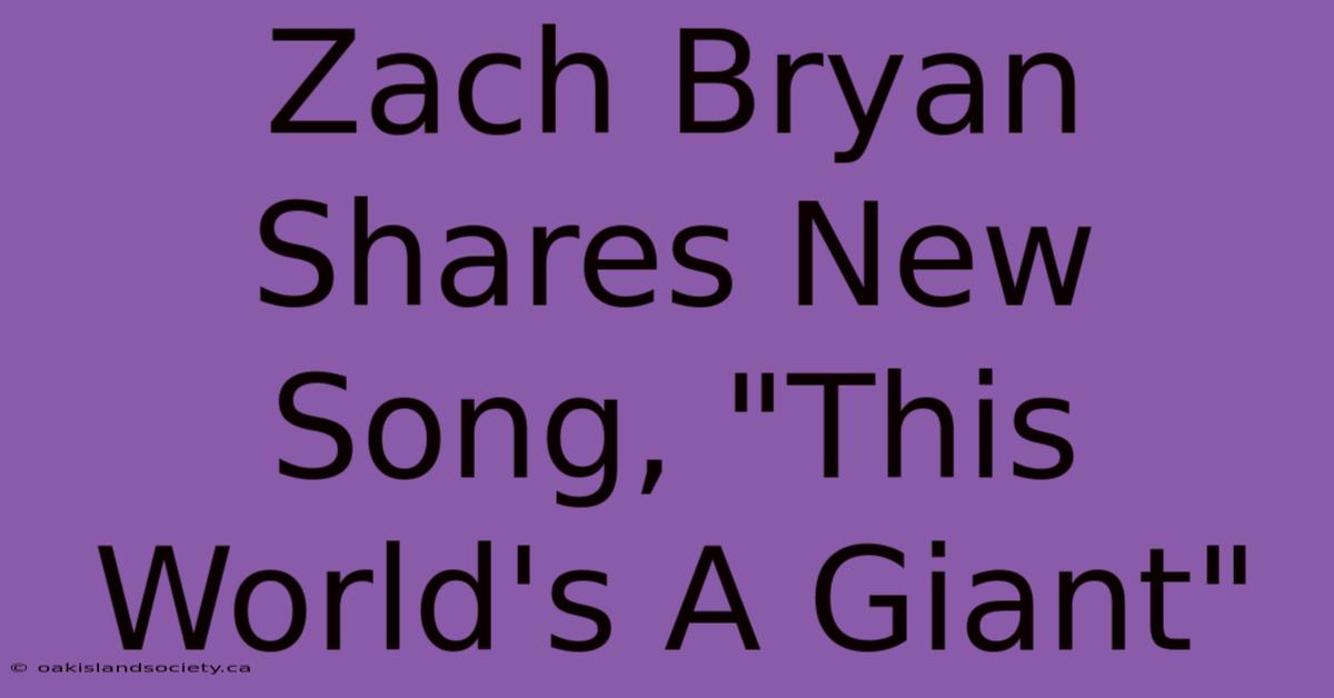 Zach Bryan Shares New Song, 