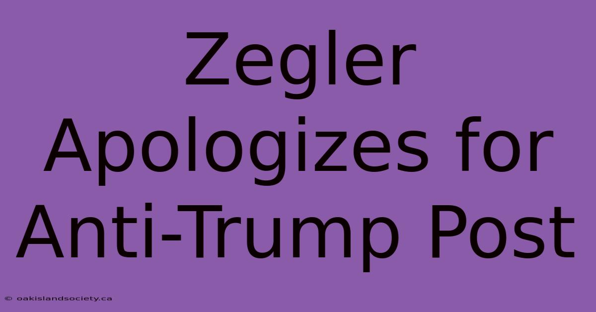 Zegler Apologizes For Anti-Trump Post