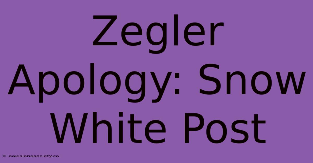 Zegler Apology: Snow White Post