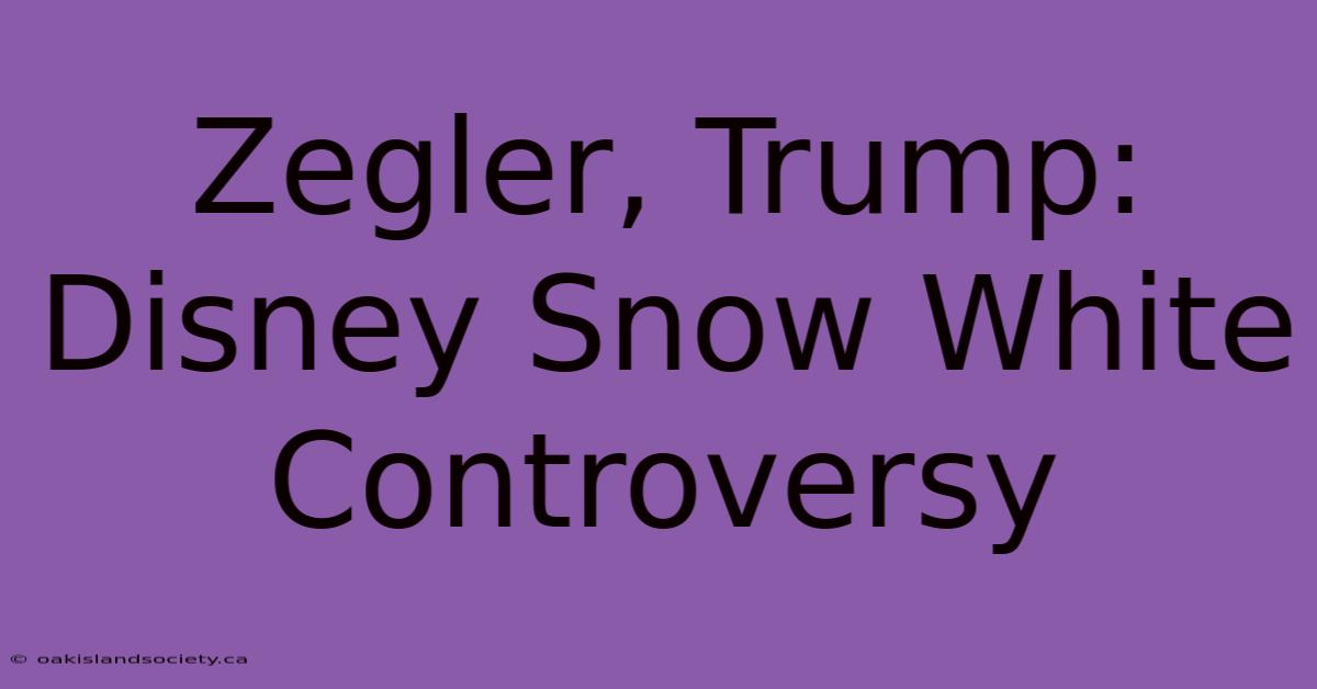 Zegler, Trump: Disney Snow White Controversy