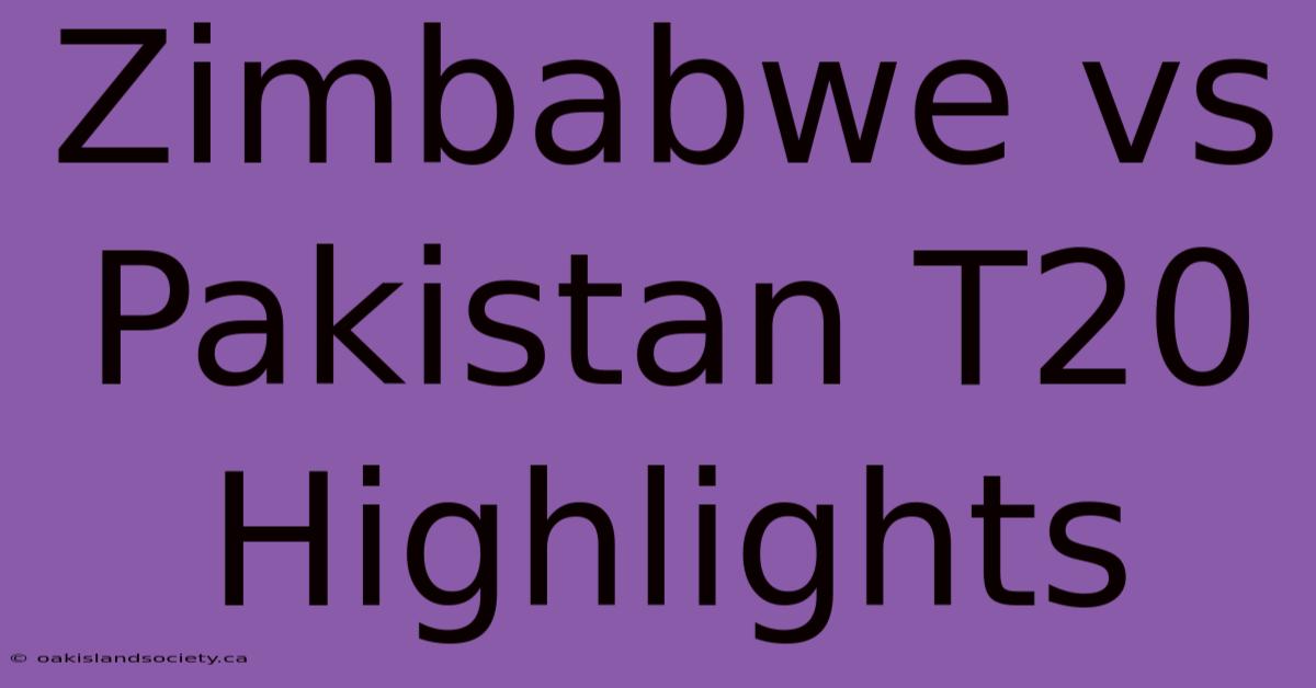 Zimbabwe Vs Pakistan T20 Highlights