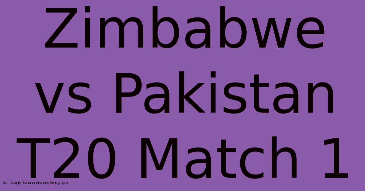 Zimbabwe Vs Pakistan T20 Match 1